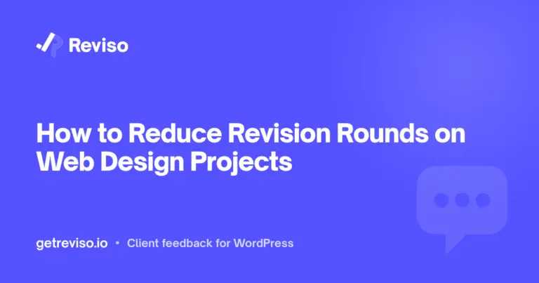 How to Reduce Revision Rounds on Web Design Projects