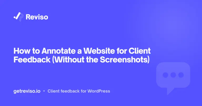 How to Annotate a Website for Client Feedback (Without the Screenshots)