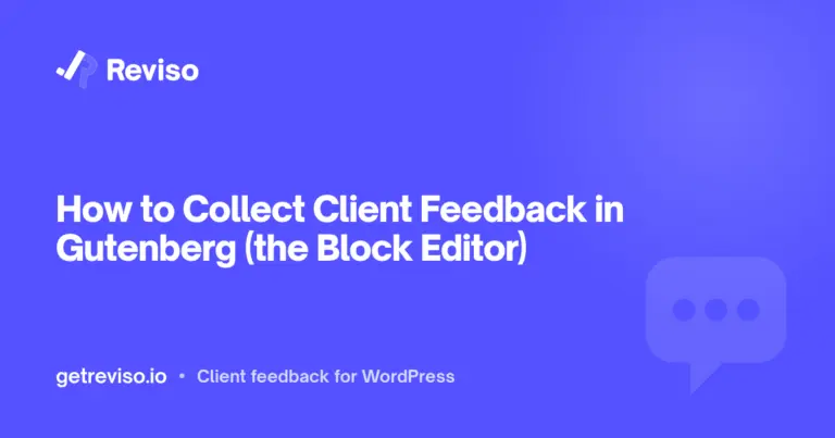 How to Collect Client Feedback in Gutenberg (the Block Editor)