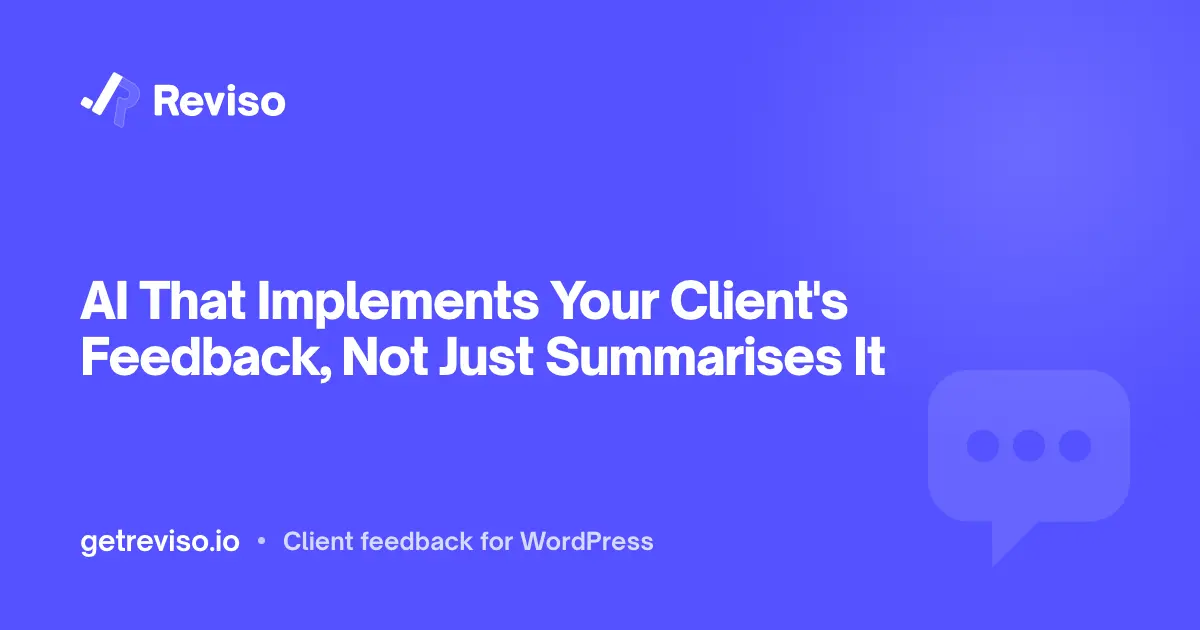 AI That Implements Your Client's Feedback, Not Just Summarises It
