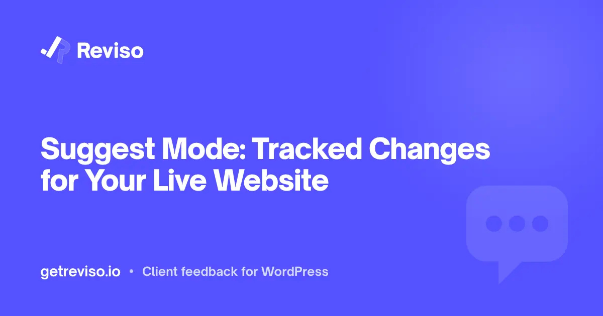 Suggest Mode: Tracked Changes for Your Live Website