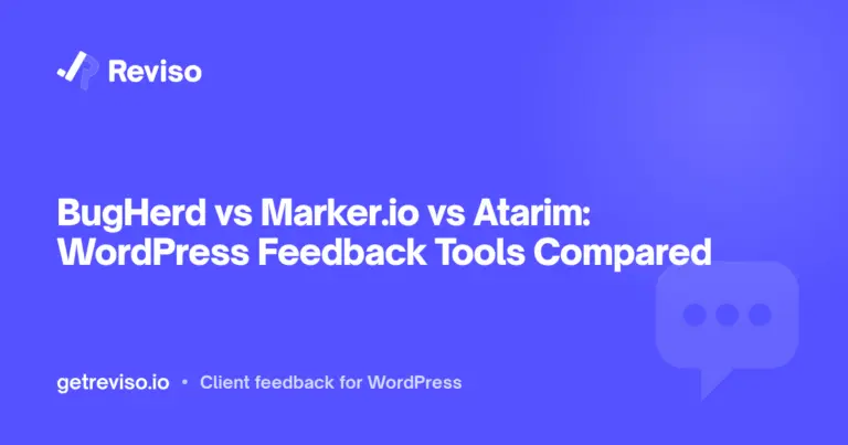 BugHerd vs Marker.io vs Atarim: WordPress Feedback Tools Compared